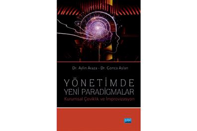 Yönetimde Yeni Paradigmalar Kurumsal Çeviklik ve İmprovizasyon